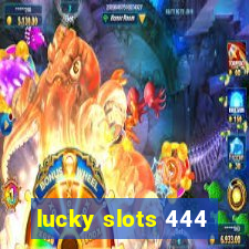 lucky slots 444